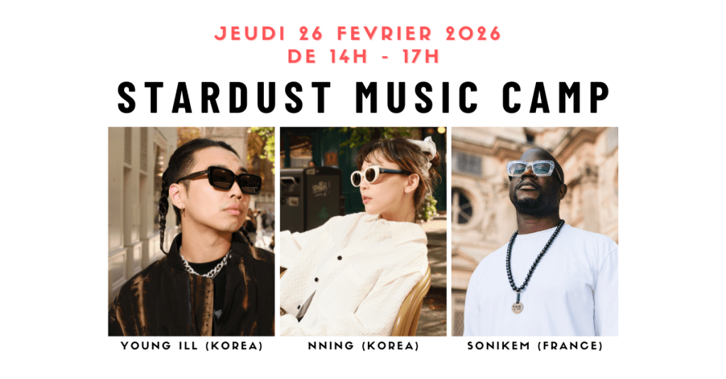 Promotional image for Stardust Music Camp featuring three artists: Young Ill from Korea, Nning from Korea, and Sonikem from France. The event is scheduled for Thursday, February 26, 2026, from 2 PM to 5 PM.